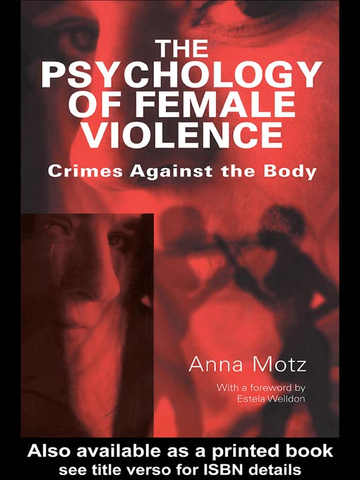 Title details for The Psychology of Female Violence by Anna Motz - Available